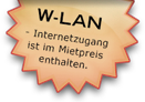 W-LAN-Internetzugang ist im Mietpreis enthalten.